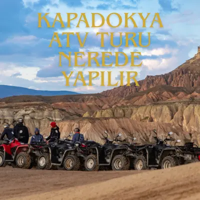 Kapadokya Atv Turu yapan insanlar ve peri bacaları